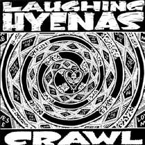 Laughing Hyenas : Crawl